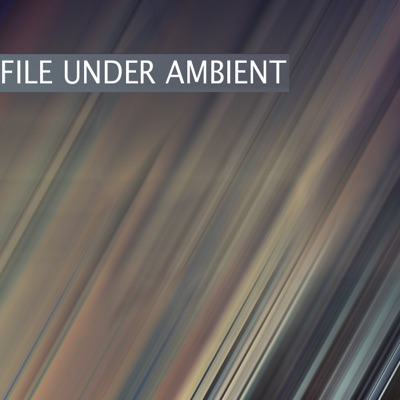 File Under Ambient