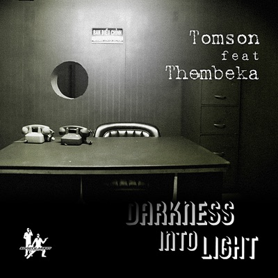 Darkness Into Light (feat. Thembeka) [Remixes] - EP