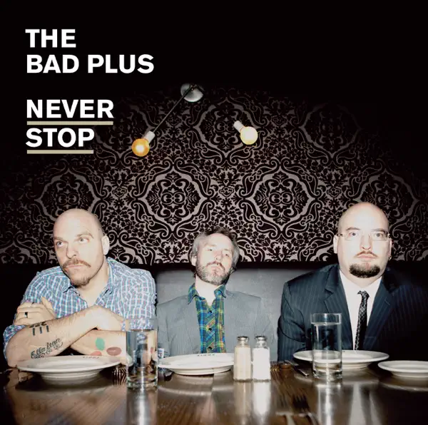 My Friend Metatron — The Bad Plus