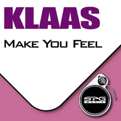 Make You Feel - EP - Klaas Make You Feel - EP - Klaas