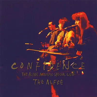 CONFIDENCE -THE ALFEE ACOUSTIC SPECIAL LIVE- - The Alfee CONFIDENCE -THE ALFEE ACOUSTIC SPECIAL LIVE- - The Alfee