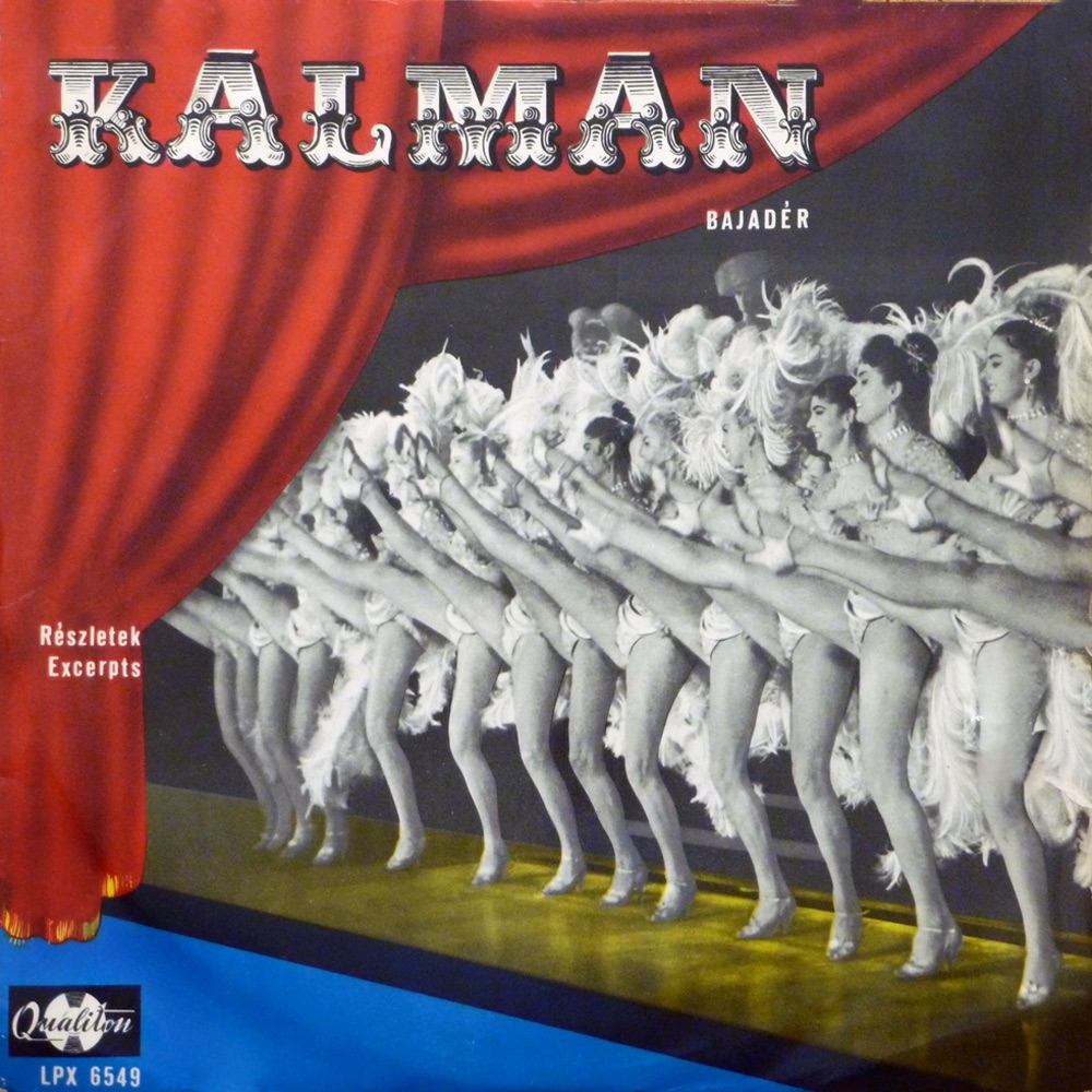 Обложка альбома «Kálmán Imre: A bajadér - részletek (Hungaroton Classics)» — Németh Marika, Zentay Anna, Udvardy Tibor, Kishegyi Árpád, Külkey László, Fővárosi Operettszínház Énekkara, Virány László, Állami Hangversenyzenekar & Bródy Tamás