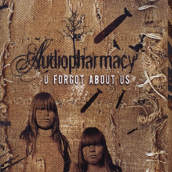 Обложка альбома «U Forgot About Us» — Audiopharmacy