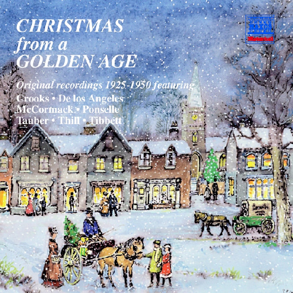 Обложка альбома «Christmas From A Golden Age (1925-1950)» — Aksel Schiotz, Mogens Woldike, Studio Orchestra, Margarete Matzenauer, Rosario Bourdon, John McCormack, Trinity Church Choir, New York, Rosa Ponselle, Marcel Journet, Claudia Muzio, Lorenzo Molajoli, Giovanni Martinelli, Ladies' Chorus, Hulda Lashanska, Paul Reimers, Ernestine Schumann-Heink, Stewart Wille, Richard Crooks, Elisabeth Schumann, Dorothy Maynor, Studio Chorus, Edwin Schneider, Gladys Swarthout, Milton Katims, The RCA Victor Orchestra, Victoria de los Ángeles, Renata Tarrago, Gracià Tarragó, John Charles Thomas, Carroll Hollister, Lawrence Tibbett, Clarence Dickinson, Georges Thill, Armand Bernard, Richard Tauber & Henry Geehl