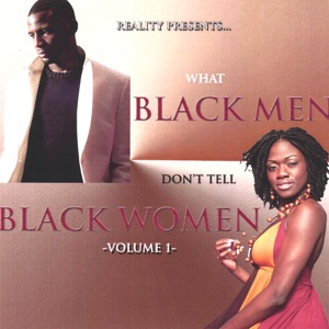 What Black Men Don't Tell Black Women