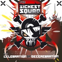 The Celebration Of Decerebration - The Sickest Squad