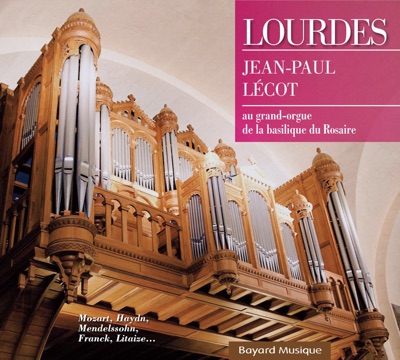 Lourdes - Jean-Paul Lécot au grand orgue de la basilique du Rosaire