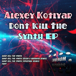 Dont Kill the Synth - EP