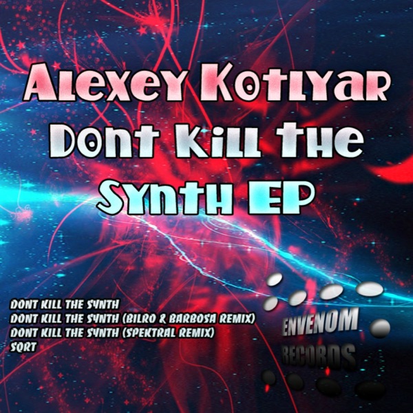 Dont Kill the Synth - EP