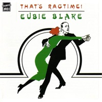 Eubie Blake - Waiting for the Robert E. Lee