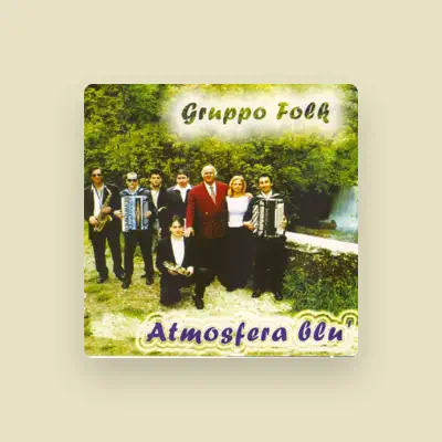 Listen to Gruppo folk Atmosfera blù, watch music videos, read bio, see tour dates & more!