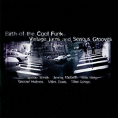 Birth of the Cool Funk - Vintage Jams and Serious Grooves, Vol. 1