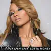 Diamond - Lotta Money