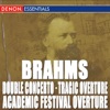 Brahms: Double Concerto, Academic Festival Overture & Tragic Overture