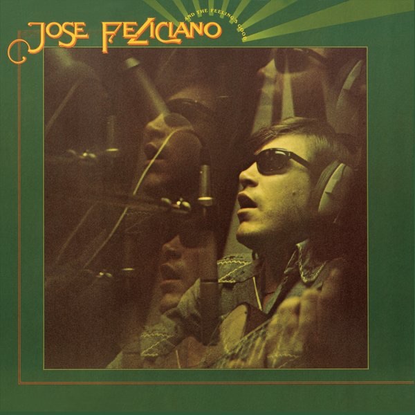 Обложка альбома «And the Feeling's Good» — José Feliciano