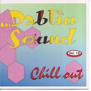 Dabliu Sound, Vol 18. Chill Out
