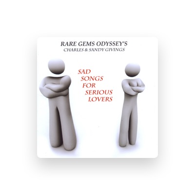 Listen to Charles & Sandy Givings Of Rare Gems Odyssey, watch music videos, read bio, see tour dates & more!
