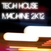 Tech House Machine 2k12