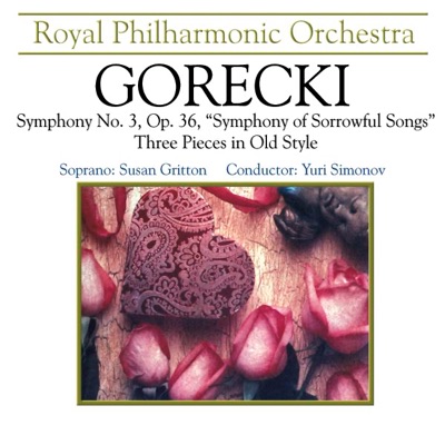 Gorecki: Symphony No. 3, Op. 36 - "Symphony of Sorrowful Songs"