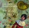Rodolphe Sand The Rose of Jericho: I Am Fire (Song) Schacher: The Rose of Jericho