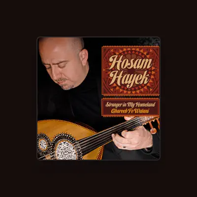 Listen to Hosam Hayek, watch music videos, read bio, see tour dates & more!