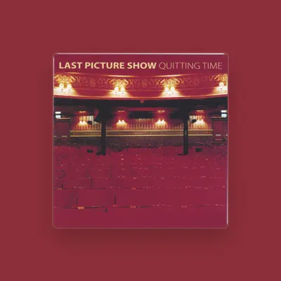 Listen to Last Picture Show, watch music videos, read bio, see tour dates & more!