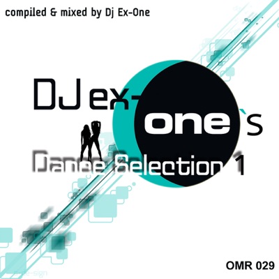 DJ Ex-One's Dance Selection, Vol. 1