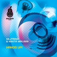 Hands Up! (Remixes) - EP - Nikita Malinin & DJ Nejtrino