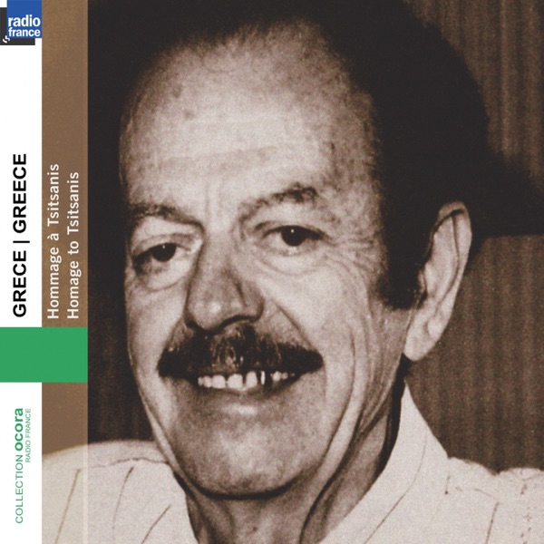 Greece - Grèce: Homage to Tsitsanis (Collection Ocora Radio-France)
