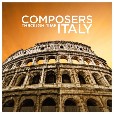 Composers Through Time - Italy