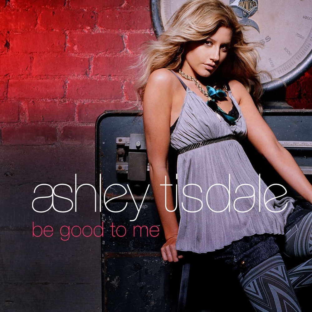 Обложка альбома «Be Good to Me - EP» — Ashley Tisdale