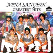 Apna Sangeet Greatest Hits - Apna Sangeet
