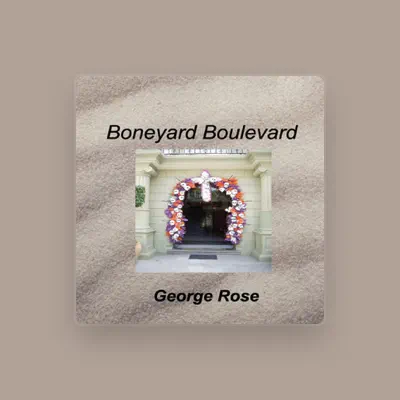 Listen to George Rose, watch music videos, read bio, see tour dates & more!