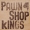 Child - PawnShop kings lyrics