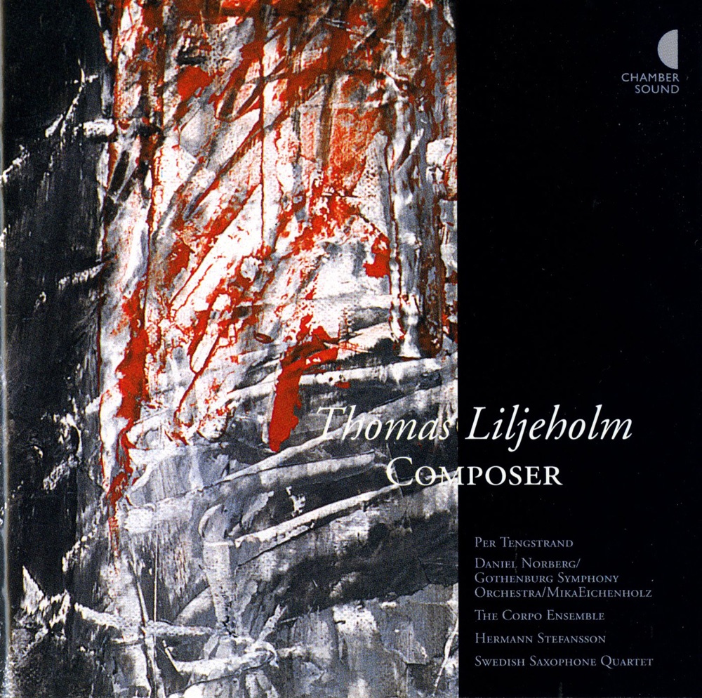 Обложка альбома «Liljeholm: Composer» — Per Tengstrand, Mika Eichenholz, Gothenburg Symphony Orchestra, Daniel Norberg, Johan Westerlund, Jonas Landen, Johan Ekenberg, Hermann Stefansson & Swedish Saxophone Quartet