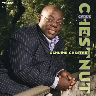 Genuine Chestnut - Cyrus Chestnut