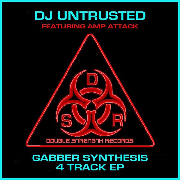 Обложка альбома «The Gabber Synthesis - EP» — DJ Untrusted