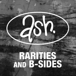 Rarities & B-Sides (Remastered) - Ash