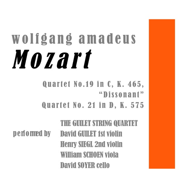 Mozart Quartet No. 19 in C, K. 465, "Dissonant” & Quartet No. 21 in D, K. 575
