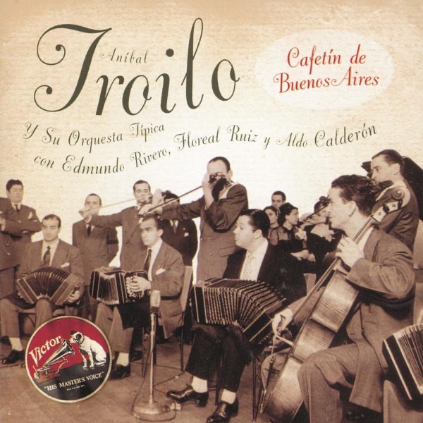 Обложка альбома «Cafetín de Buenos Aires» — Aníbal Troilo