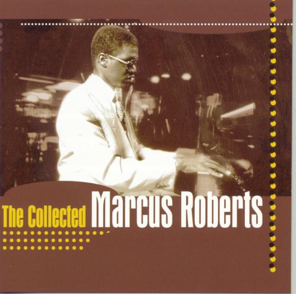 The Collected Marcus Roberts
