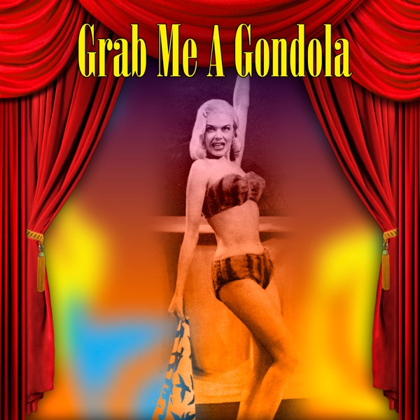 Grab Me A Gondola