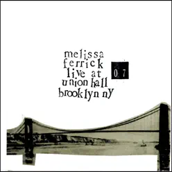 Live At Union Hall - Melissa Ferrick