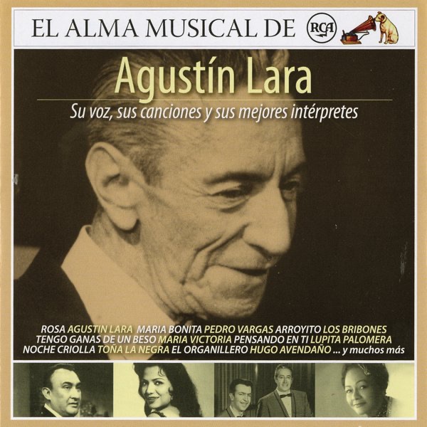 El Alma Musical de RCA: Agustin Lara
