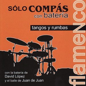 Sólo Compás Con Batería - Tangos y Rumbas