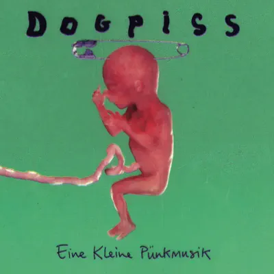 Ouve Eine Kleine Punkmusik de Dogpiss