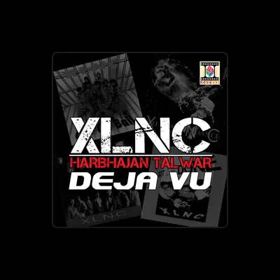 Listen to XLNC - Harbhajan Talwar, watch music videos, read bio, see tour dates & more!
