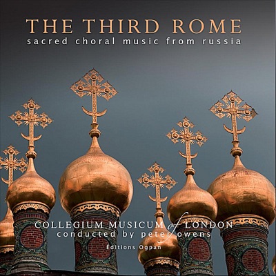 The Third Rome - Russian Sacred Choral Music