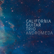 Andromeda - California Guitar Trio