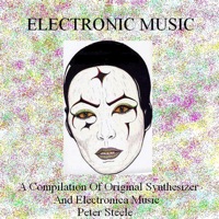 Electronic Music - A Compilation Of Original Synthesizer And Electronica Music - Peter Steele